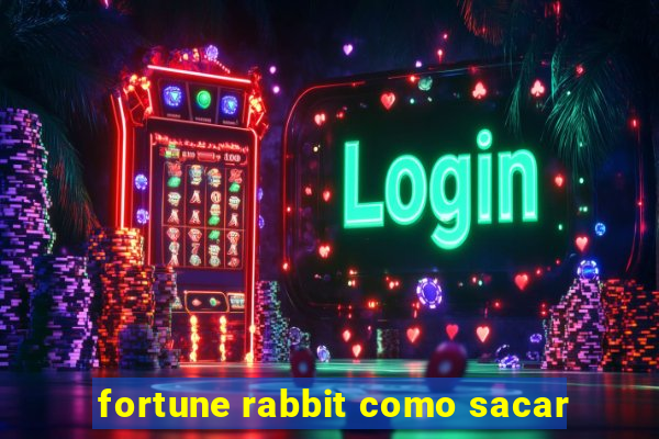 fortune rabbit como sacar